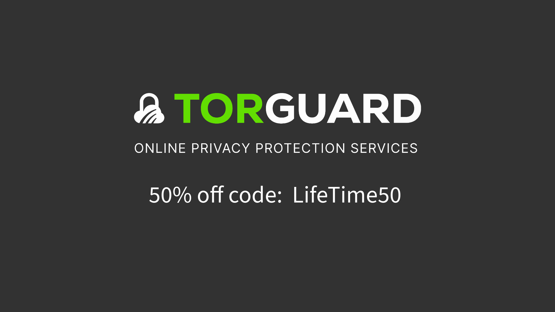 TorGuard VPN Discount - 50% OFF